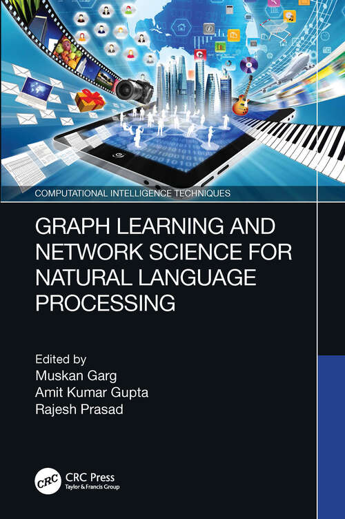 Graph Learning and Network Science for Natural Language Processing (Computational Intelligence Techniques)