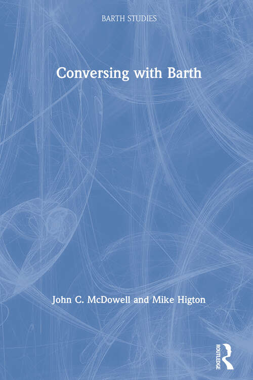 Conversing with Barth (Barth Studies)
