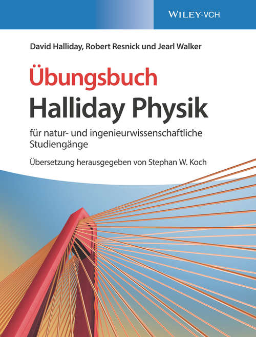 Halliday Physik für natur- und ingenieurwissenschaftliche Studiengänge: Übungsbuch