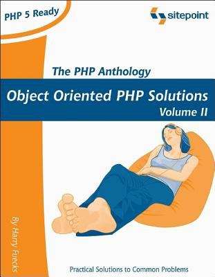 Book cover of The PHP Anthology: Object Oriented PHP Solutions, Vol.2 - Applications