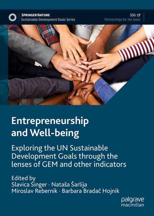 Book cover of Entrepreneurship and Well-being: Exploring the UN Sustainable Development Goals through the lenses of GEM and other indicators (1st ed. 2023) (Sustainable Development Goals Series)