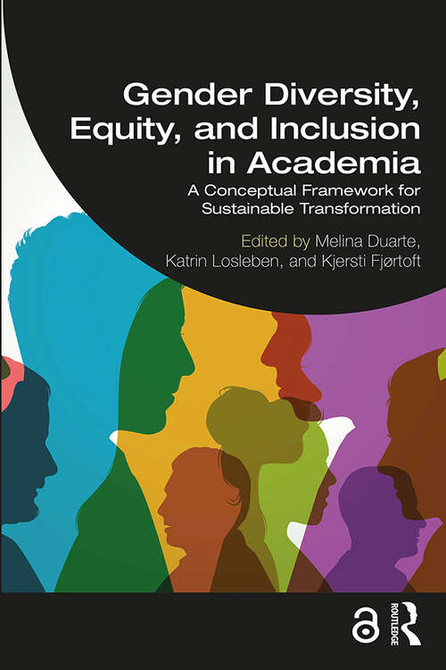 Book cover of Gender Diversity, Equity, and Inclusion in Academia: A Conceptual Framework for Sustainable Transformation