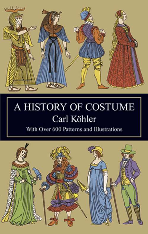 Book cover of A History of Costume (Dover Pictorial Archive Ser.)