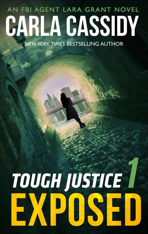 Book cover of Tough Justice 1: Exposed (The FBI Agent Lara Grant Novels #8)