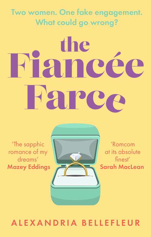 Book cover of The Fiancée Farce: the perfect steamy sapphic rom-com