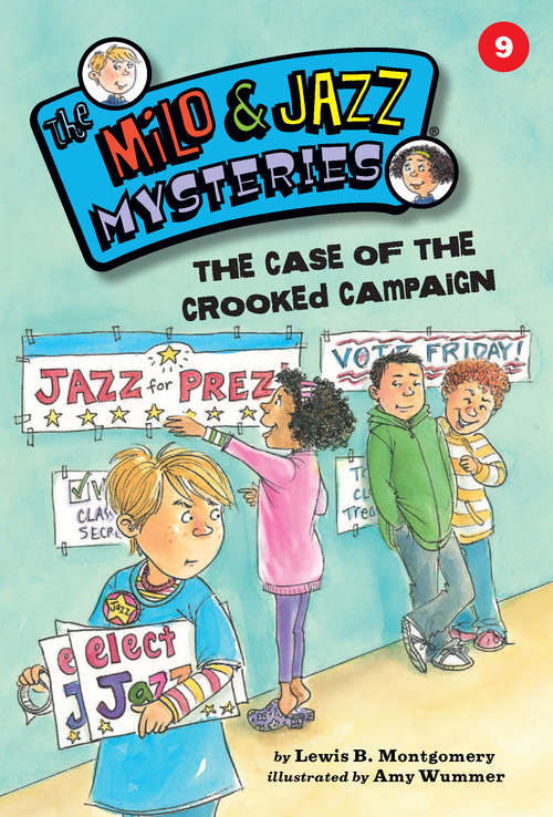 Book cover of The Case of the Crooked Campaign (The Milo & Jazz Mysteries ® #9)