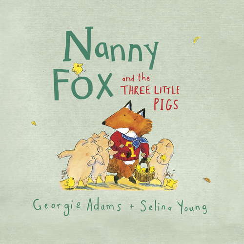 Book cover of Nanny Fox & the Three Little Pigs