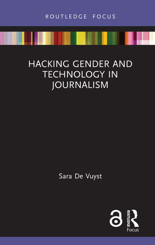 Hacking Gender and Technology in Journalism (Disruptions)