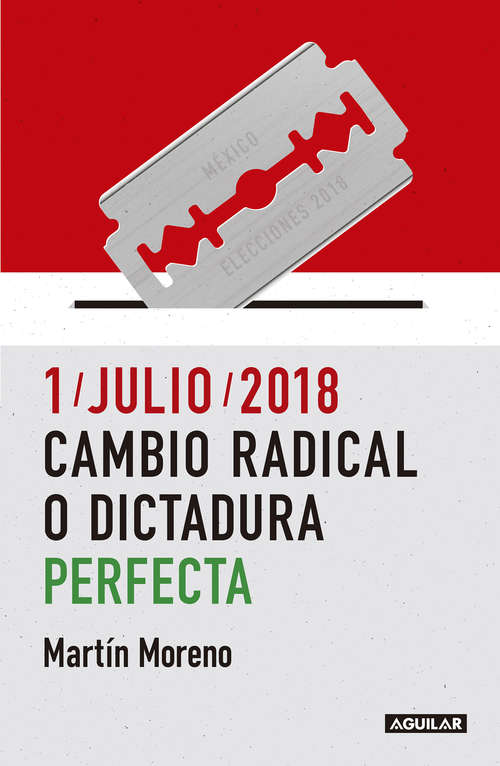 Book cover of 1/julio/2018. Cambio radical o dictadura perfecta