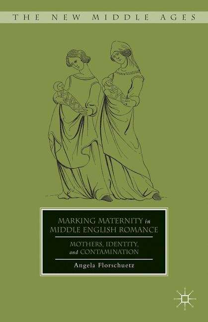 Book cover of Marking Maternity In Middle English Romance