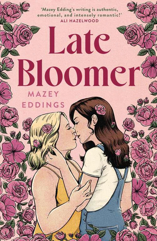 Book cover of Late Bloomer: The next swoony rom-com from the author of A BRUSH WITH LOVE!