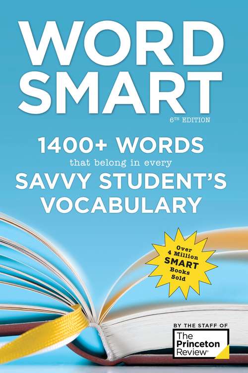 Book cover of Word Smart, 6th Edition: 1400+ Words That Belong in Every Savvy Student's Vocabulary