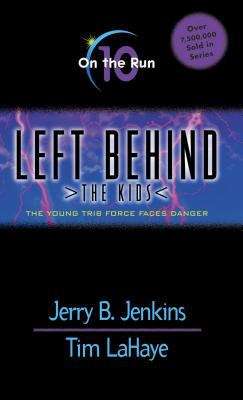 On the Run (Left Behind: The Kids #10)