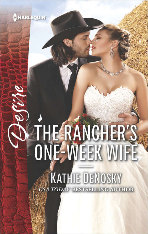 The Rancher's One-Week Wife: The Rancher's One-week Wife Expecting His Secret Heir Claimed By The Cowboy