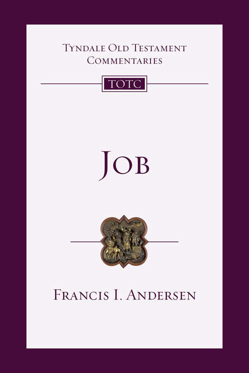Job: An Introduction And Commentary (Tyndale Old Testament Commentaries #Volume 14)