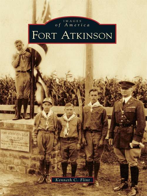 Book cover of Fort Atkinson (Images of America)
