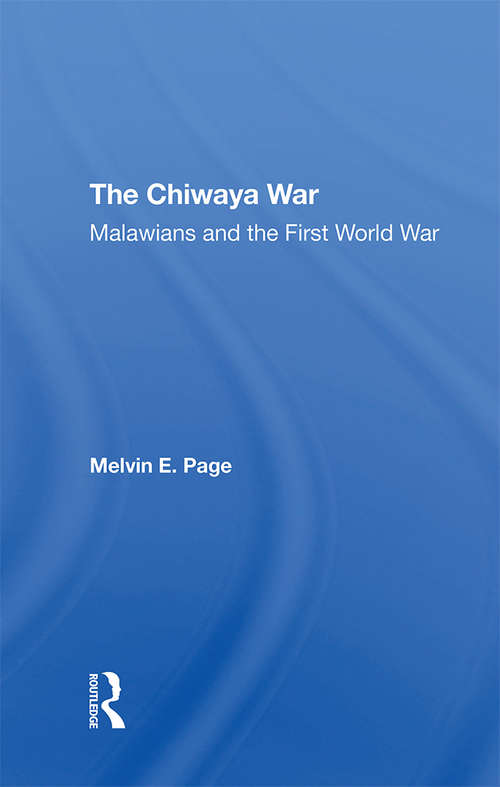 The Chiwaya War: Malawians In The First World War