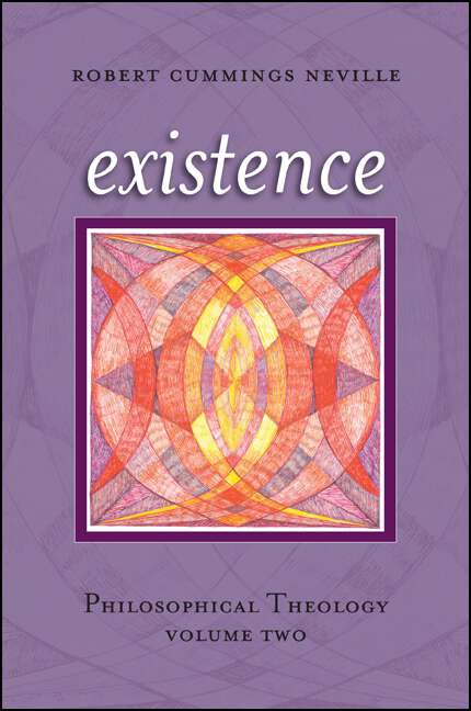 Book cover of Existence: Philosophical Theology, Volume Two