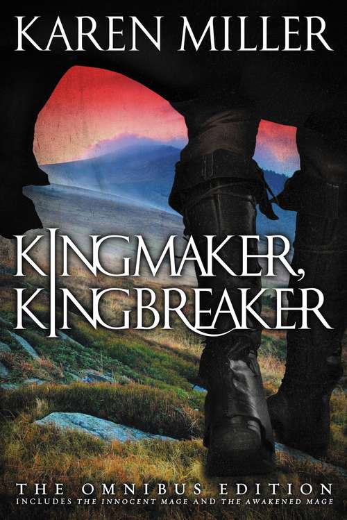 Kingmaker, Kingbreaker: The Omnibus Edition (Kingmaker, Kingbreaker)