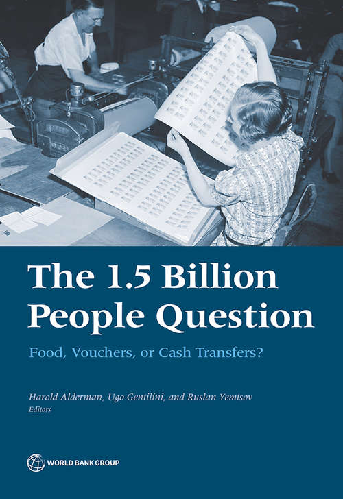 The 1.5 Billion People Question: Food, Vouchers, or Cash Transfers?