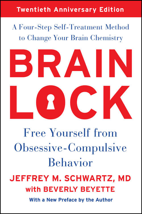 Book cover of Brain Lock: Free Yourself from Obsessive-Compulsive Behavior