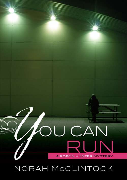 Book cover of You Can Run (Robyn Hunter Mysteries #2)