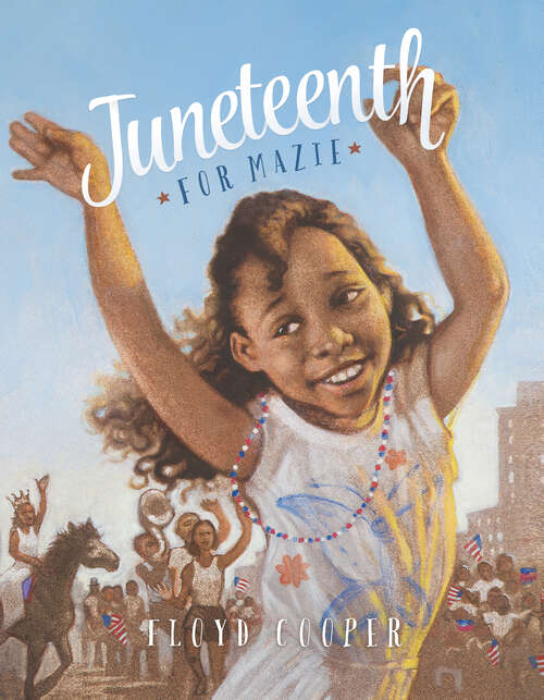 Book cover of Juneteenth for Mazie