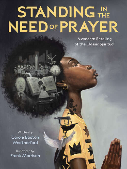 Book cover of Standing in the Need of Prayer: A Modern Retelling of the Classic Spiritual
