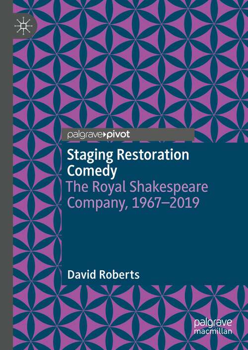 Book cover of Staging Restoration Comedy: The Royal Shakespeare Company, 1967-2019 (2024)