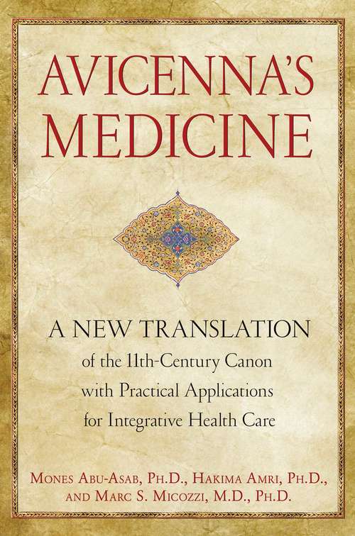 Book cover of Avicenna’s Medicine: A New Translation of the 11th-Century Canon with Practical Applications for Integrative Health Care