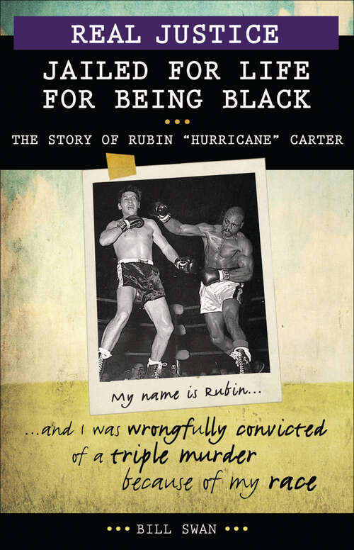 Book cover of Real Justice: The Story of Rubin "Hurricane" Carter (Lorimer Real Justice)