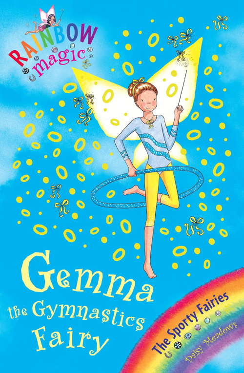 Book cover of Rainbow Magic: Gemma the Gymnastic Fairy: The Sporty Fairies Book 7