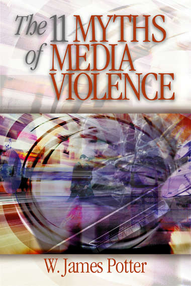 Book cover of The 11 Myths of Media Violence