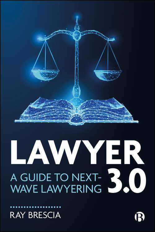 Book cover of Lawyer 3.0: A Guide to Next-Wave Lawyering (First Edition)