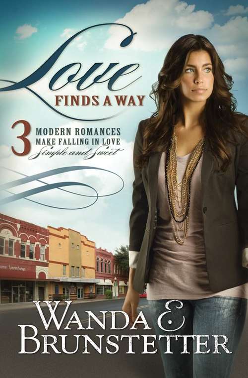 Love Finds a Way: 3 Modern Romances Make Falling in Love Simple and Sweet