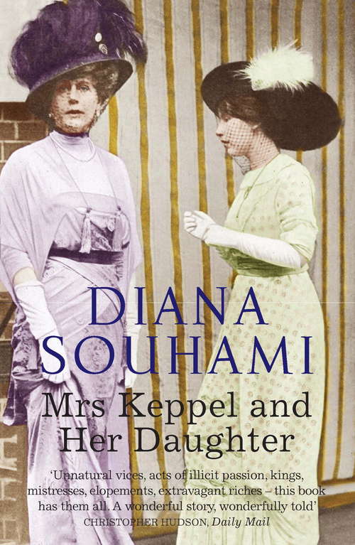 Book cover of Mrs Keppel and Her Daughter