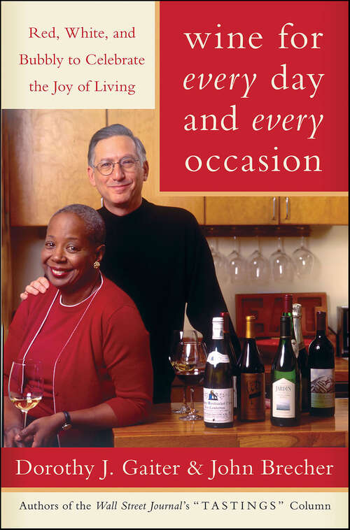Book cover of Wine for Every Day and Every Occasion: Red, White, and Bubbly to Celebrate the Joy of Living