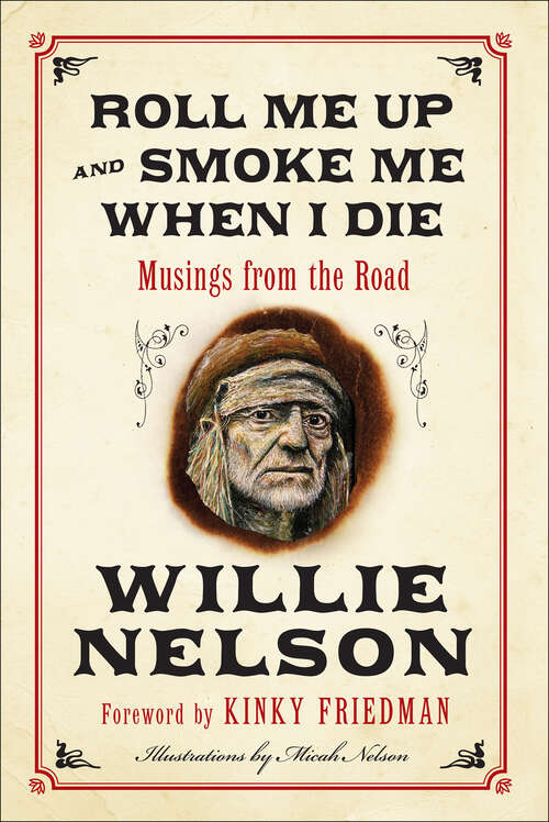 Book cover of Roll Me Up and Smoke Me When I Die: Musings from the Road