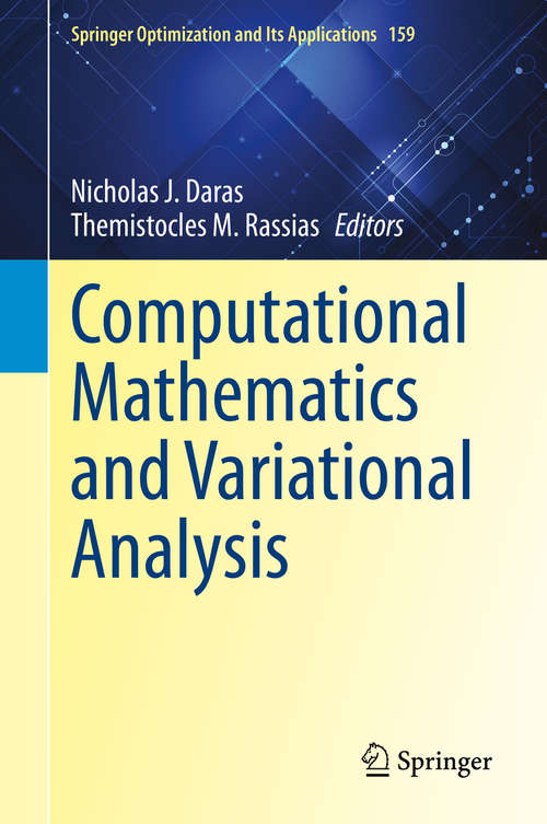 Computational Mathematics and Variational Analysis (Springer Optimization and Its Applications #159)