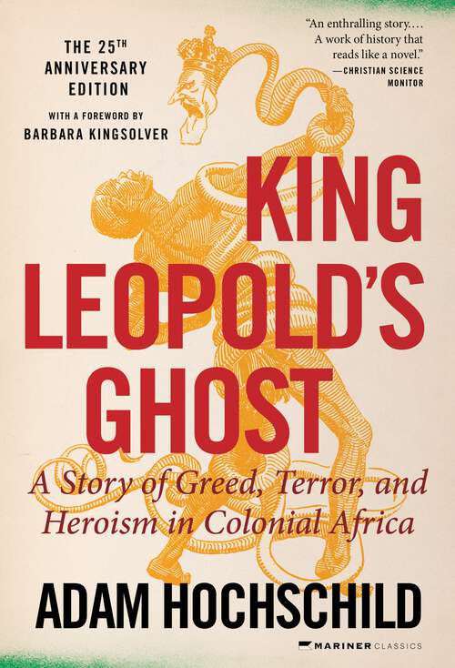 Book cover of King Leopold's Ghost: A Story of Greed, Terror, and Heroism in Colonial Africa (Picador Classic Ser.)