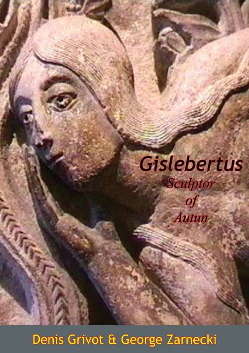 Book cover of Gislebertus Sculptor of Autun