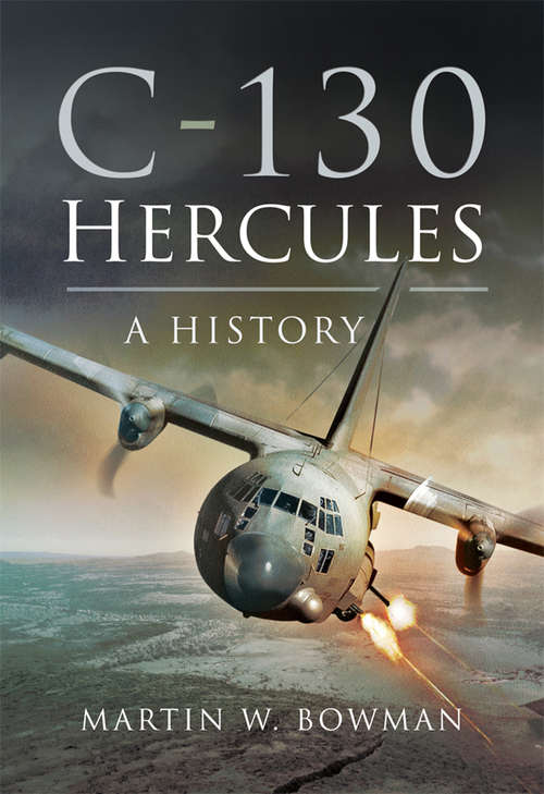 C-130 Hercules: A History