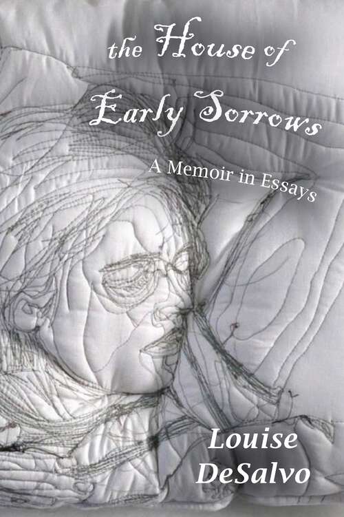 Book cover of The House of Early Sorrows: A Memoir in Essays (1)