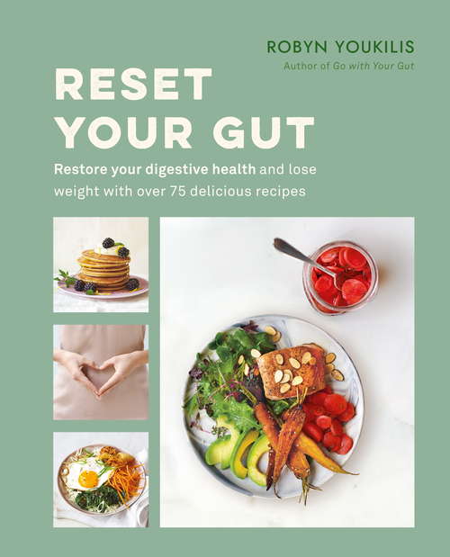 Book cover of Reset your Gut: Restore your digestive health and lose weight with over 75 delicious recipes