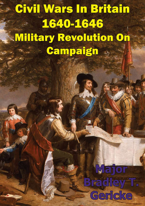 Book cover of Civil Wars In Britain, 1640-1646: Military Revolution On Campaign
