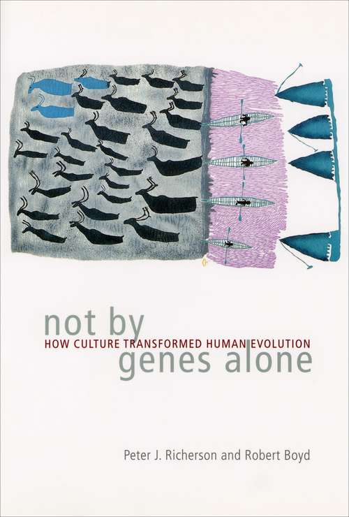 Not by Genes Alone: How Culture Transformed Human Evolution