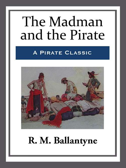 Book cover of The Madman and the Pirate