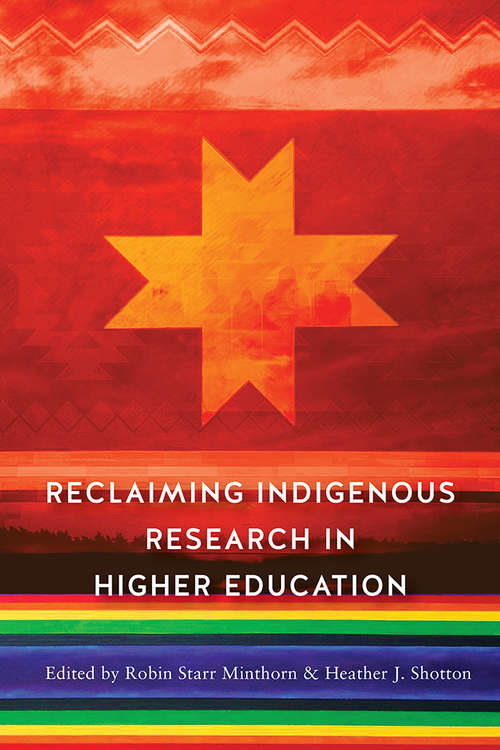 Reclaiming Indigenous Research in Higher Education