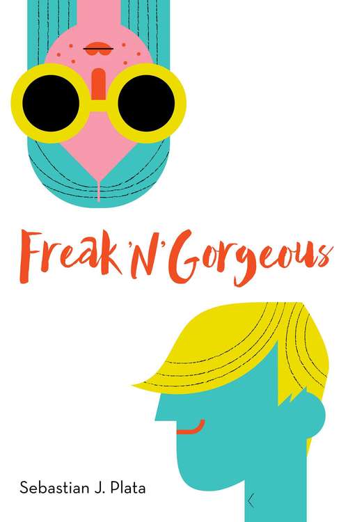 Book cover of Freak 'N' Gorgeous