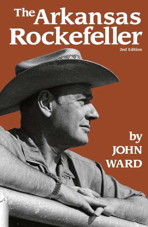 Book cover of The Arkansas Rockefeller (Southern Biography Series)